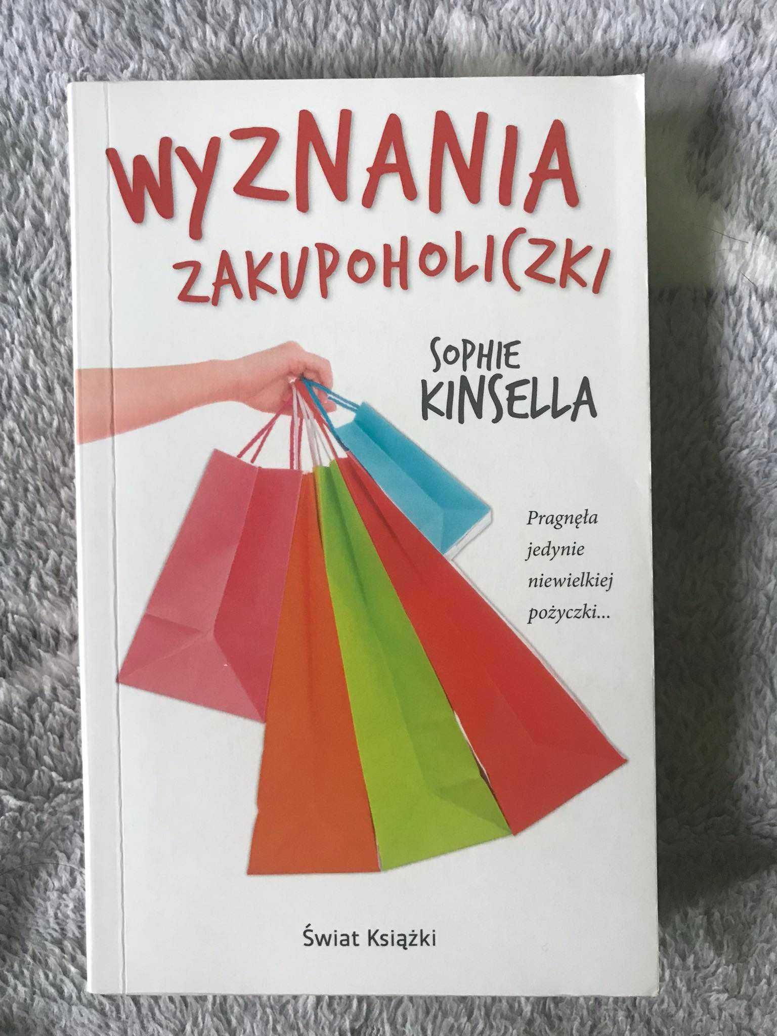 Sophie Kinsella "Wyznania zakupoholiczki"