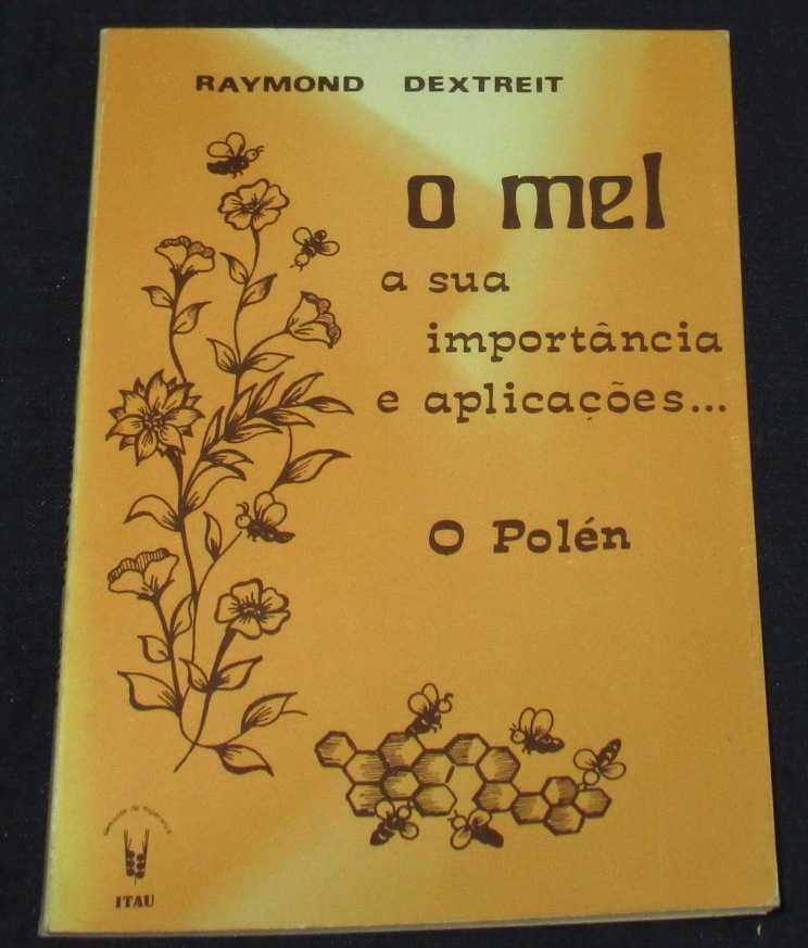 Livro O Mel O Polén Raymond Dextreit