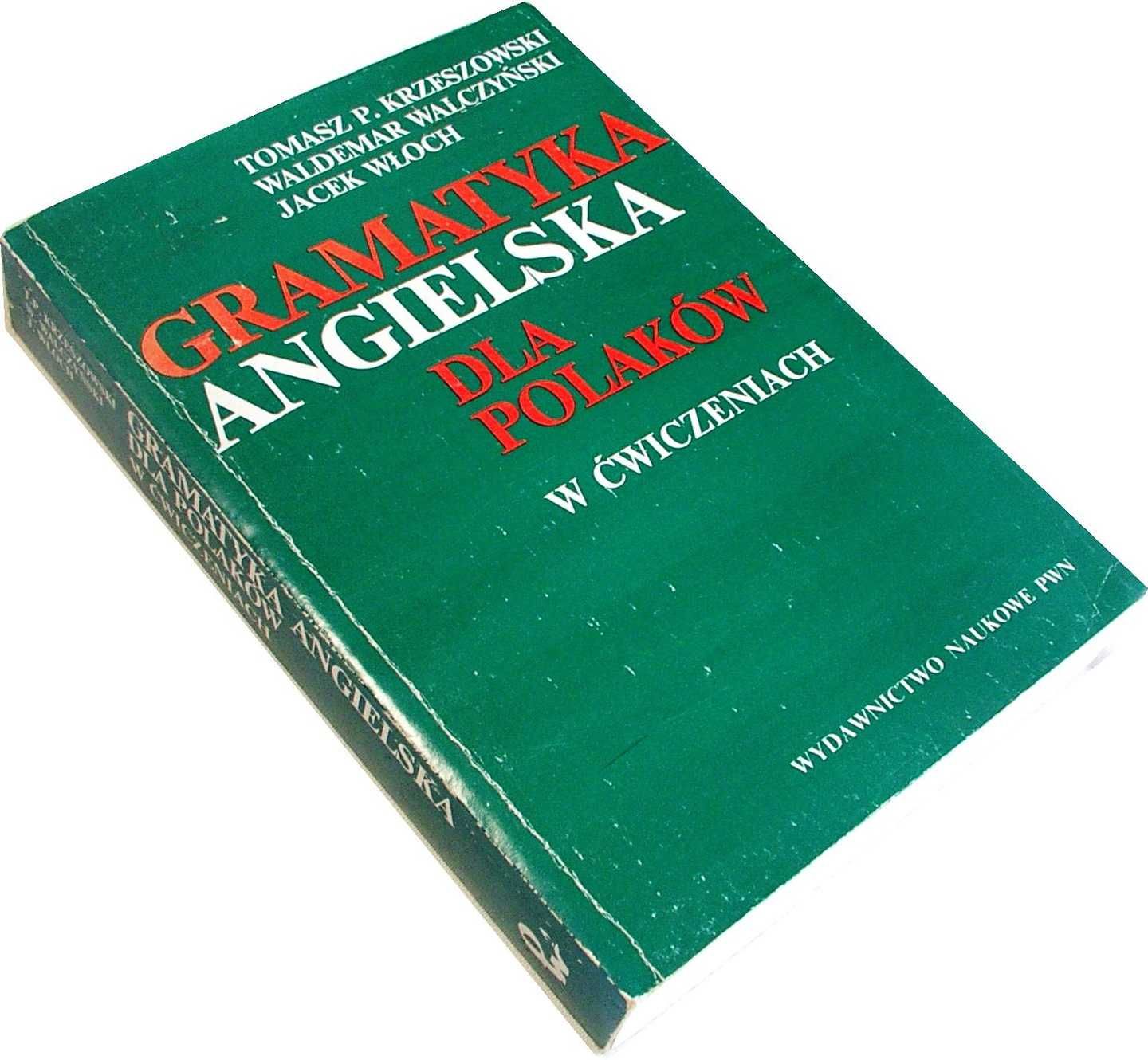 Gramatyka Angielska dla Polaków w Ćwiczeniach - Tomasz P. Krzeszowski