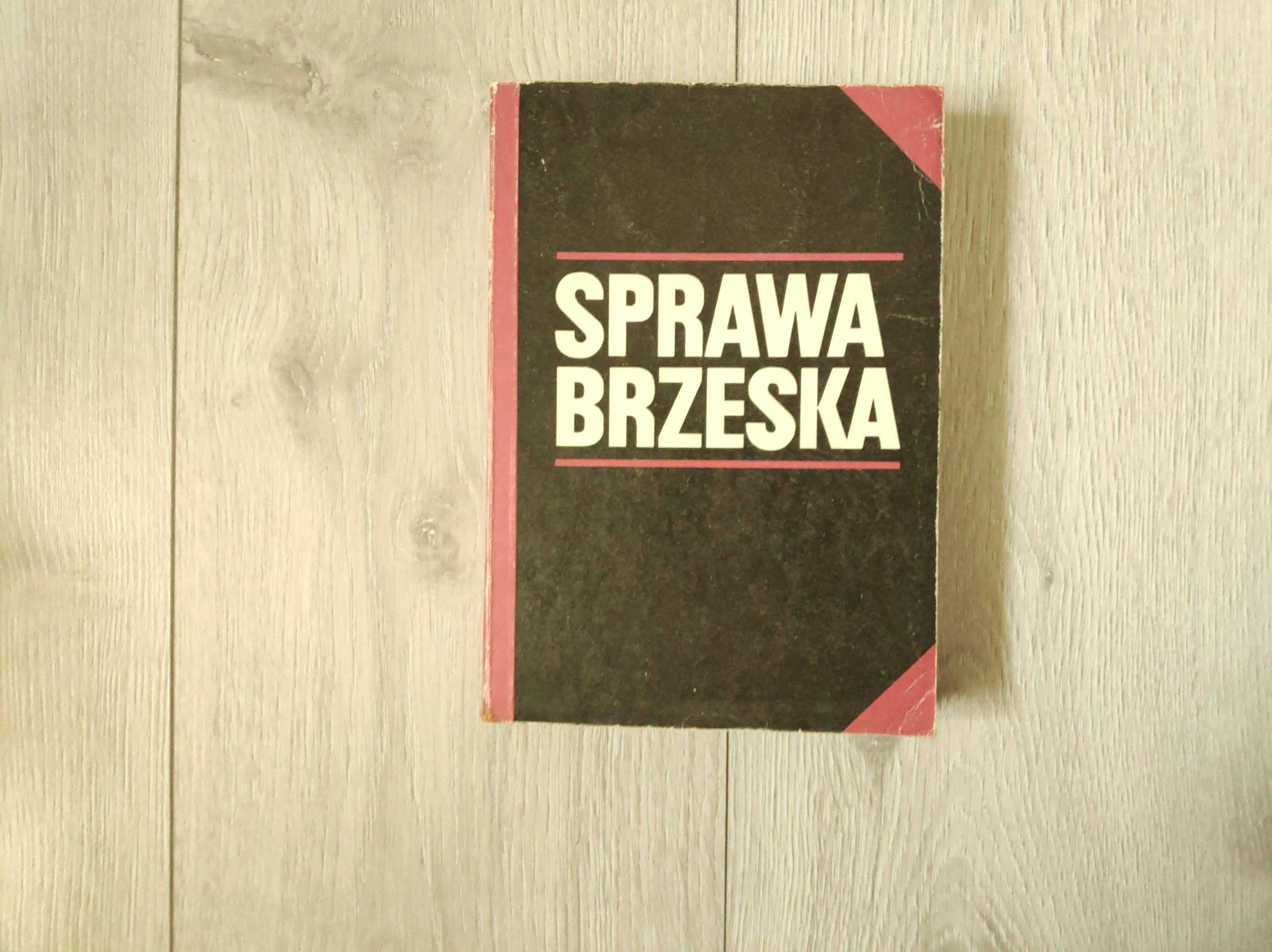 Sprawa brzeska. Dokumenty i materiały, Oprac. Marian Leczyk