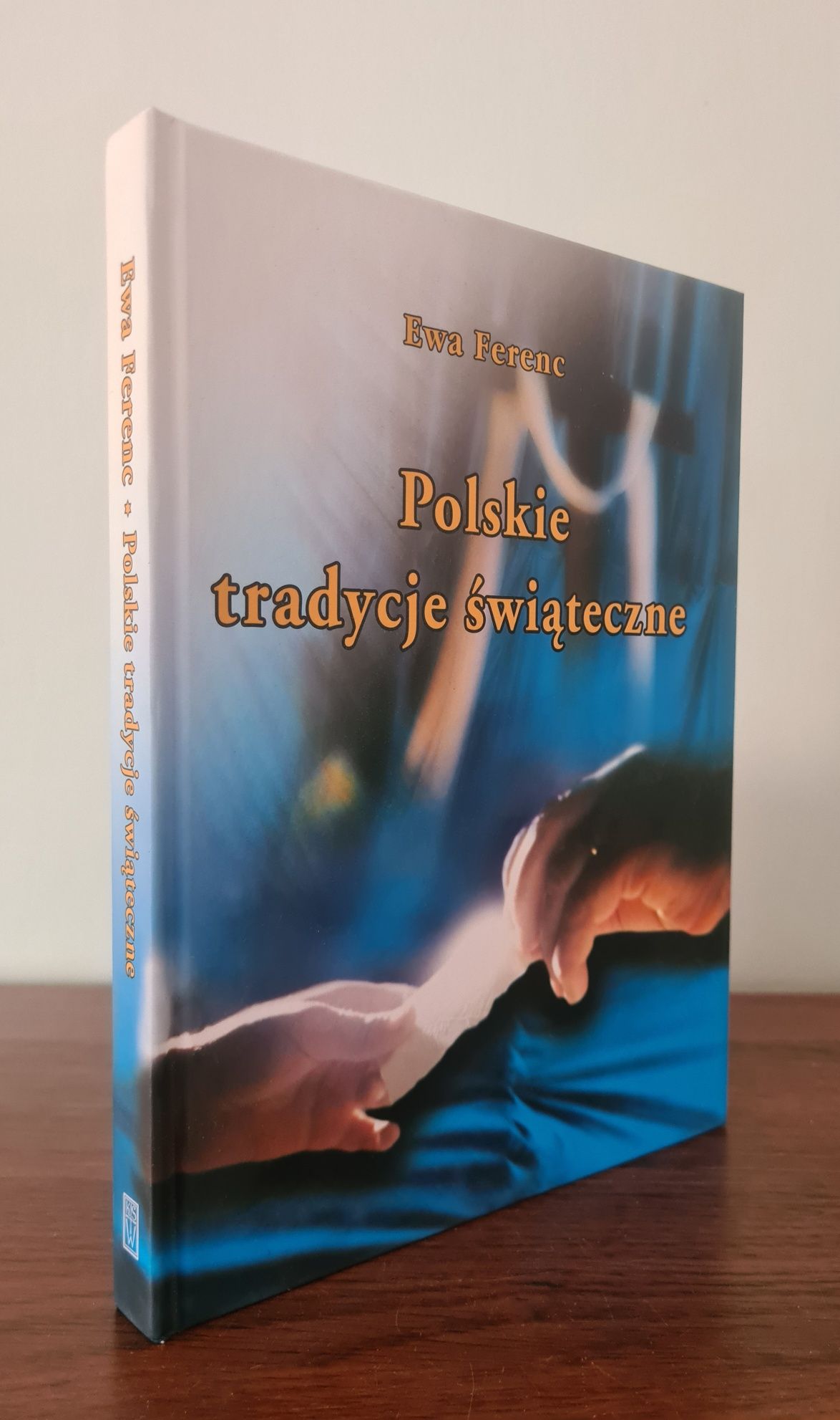 Polskie tradycje świąteczne - Ewa Ferenc