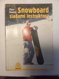 Snowboard śladami instruktora Piotr Kunysz nauka jazda kurs