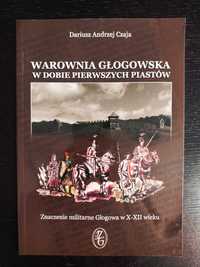 Warownia głogowska w dobie pierwszych Piastów