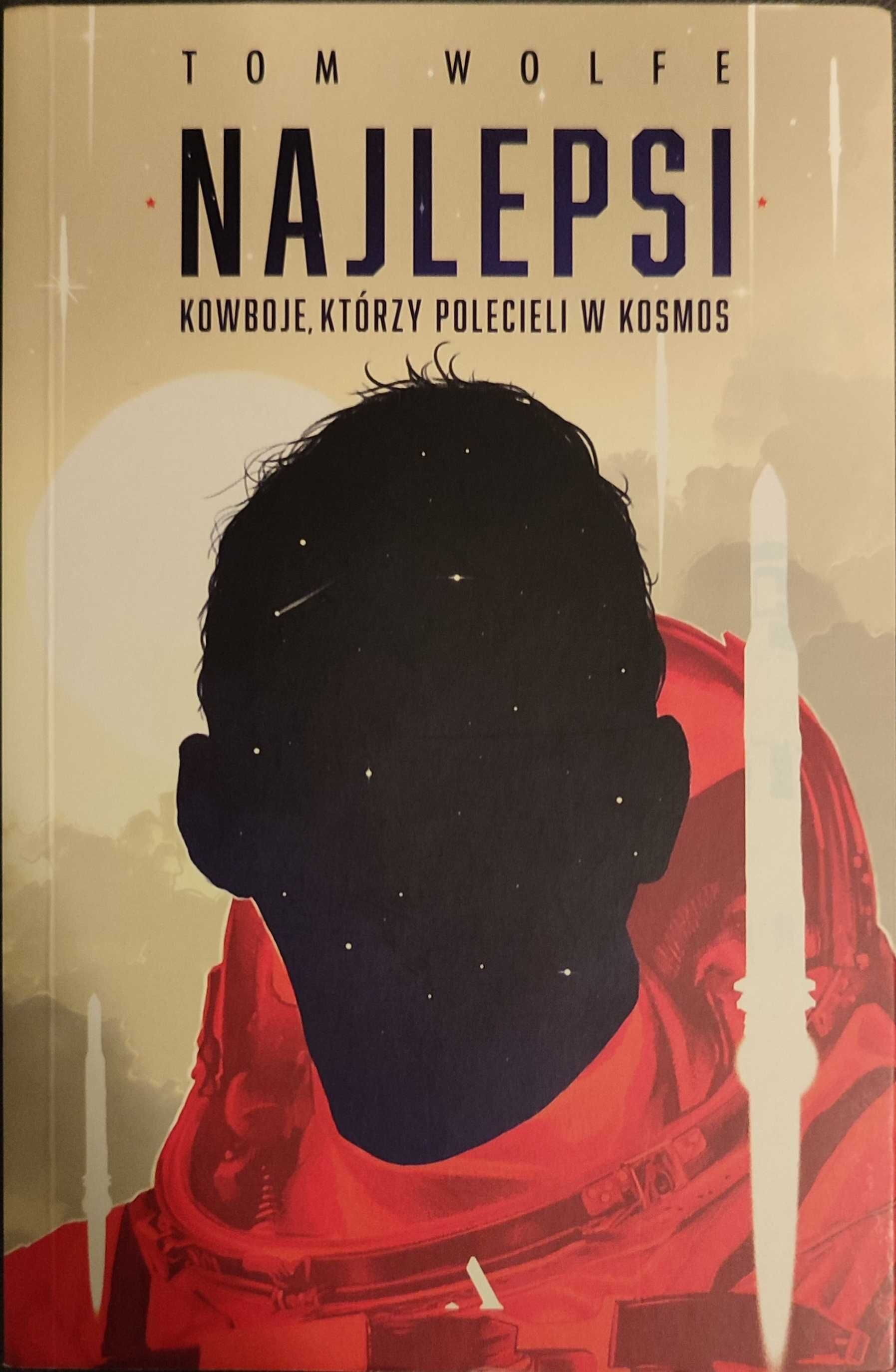 Najlepsi. Kowboje którzy polecieli w kosmos, Tom Wolfe