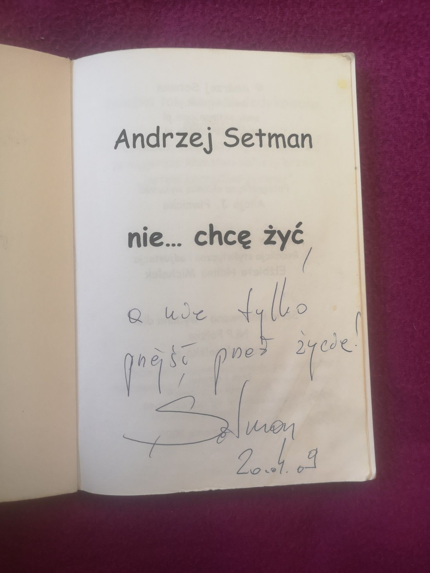 Autograf Autora! Andrzej Setman - Nie... Chcę żyć