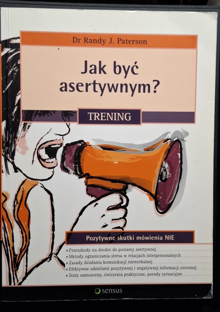 Jak być asertywnym? Trening
Randy J. Paterson