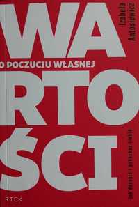 O poczuciu własnej wartości Izabela Antosiewicz RTCK