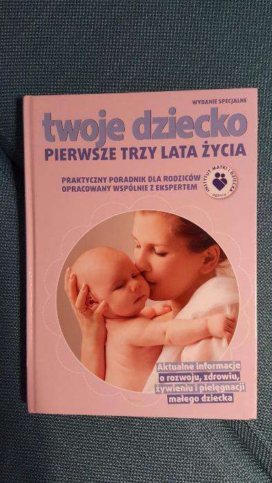 Twoje dziecko, pierwsze trzy lata życia