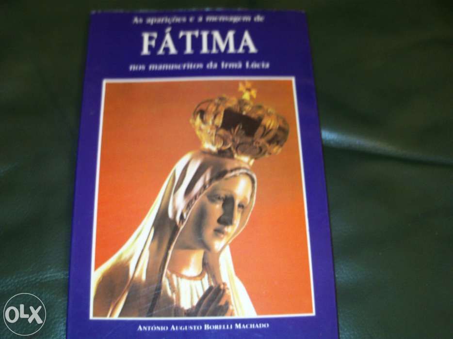 Fátima- As aparições e mensagem da Irmã Lúcia.