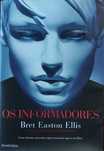 Livro "Os Informadores" de Bret Easton Ellis