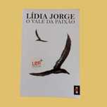 O Vale da Paixão - Lídia Jorge