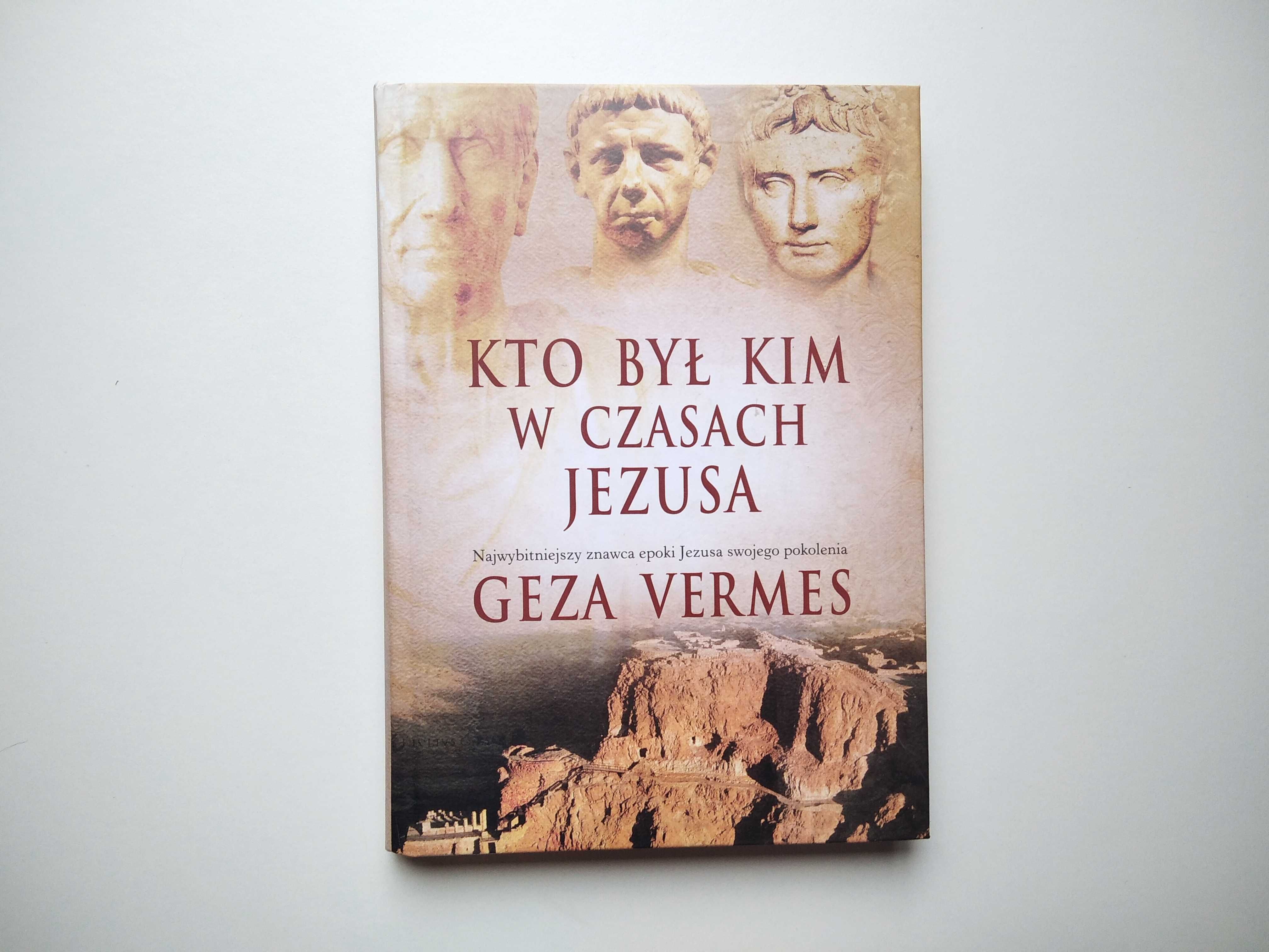 Kto był kim w czasach Jezusa - Geza Vermes