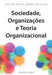 Silva, Victor (2020) - Sociedade, organizações e teoria organizacional