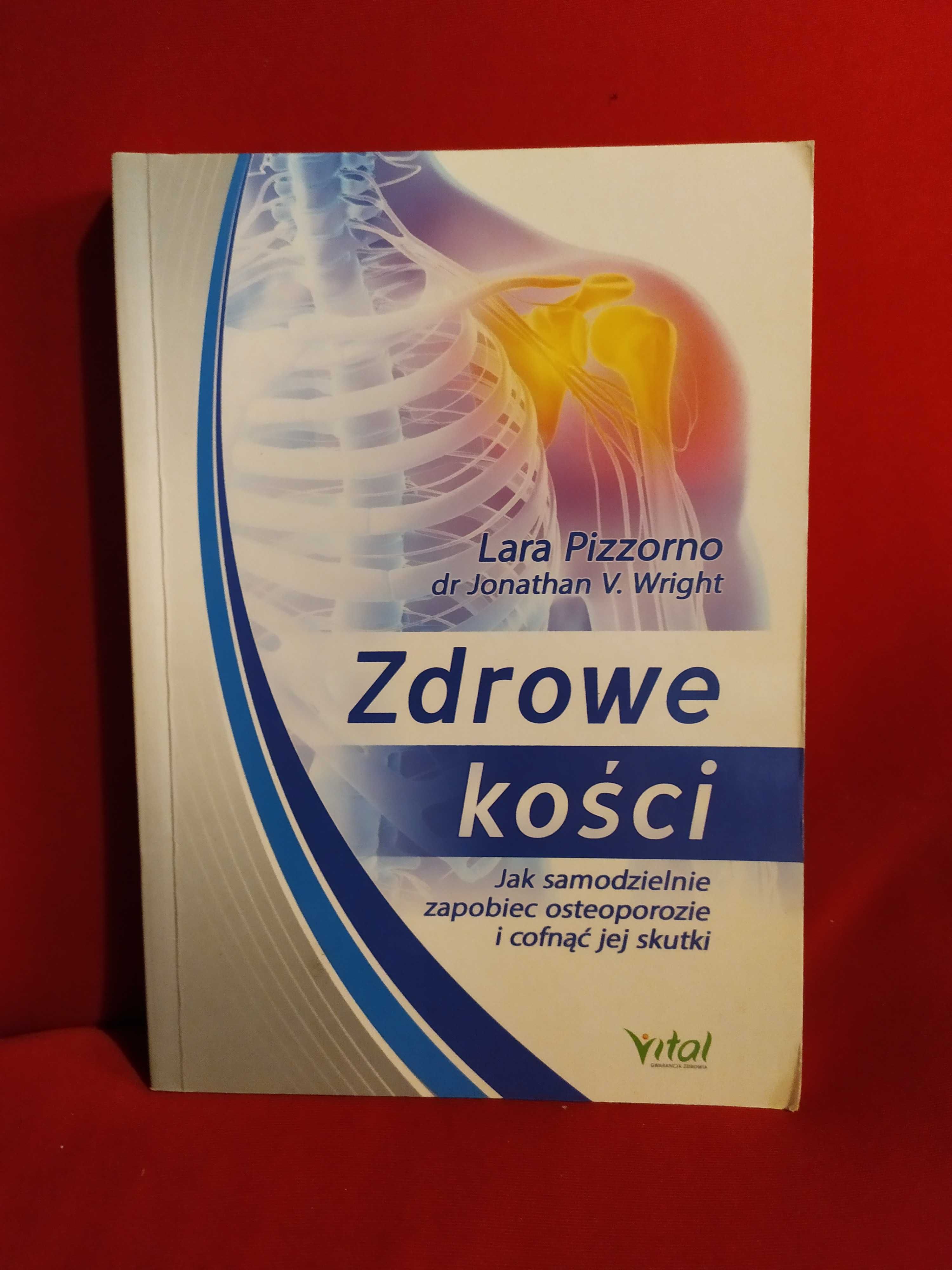 Zdrowe kości - Lara Pizzorno