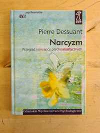 Narcyzm. Przegląd koncepcji psychoanalitycznych Pierre Dessuant