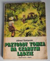 Przygody Tomka na czarnym lądzie Alfred Szklarski