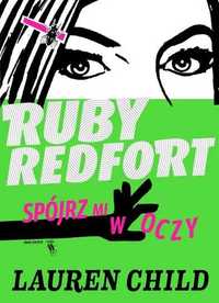 Spójrz mi w oczy. Ruby Redfort Tom 1. Lauren Child (Nowa)