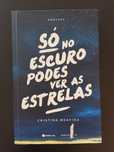 Livro "Só no escuro podes ver as estrelas"