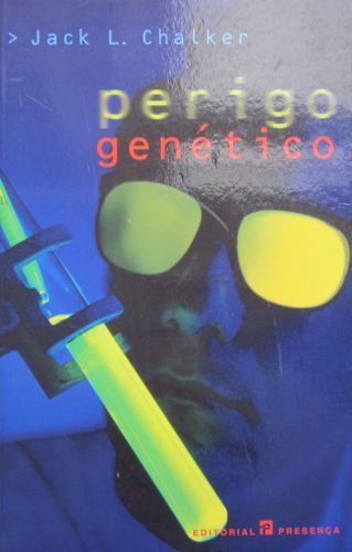 Jack L. Chalker - PERIGO GENÉTICO