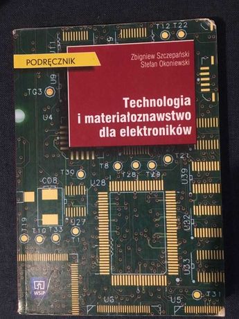 Technologia i materiałoznawstwo dla elektroników SzczepańskiOkoniewski