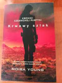 Moira Young - Kroniki Czerwonej Pustyni: Krwawy szlak