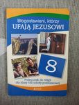 Błogosławieni, którzy ufają jezusowi religia klasa 8