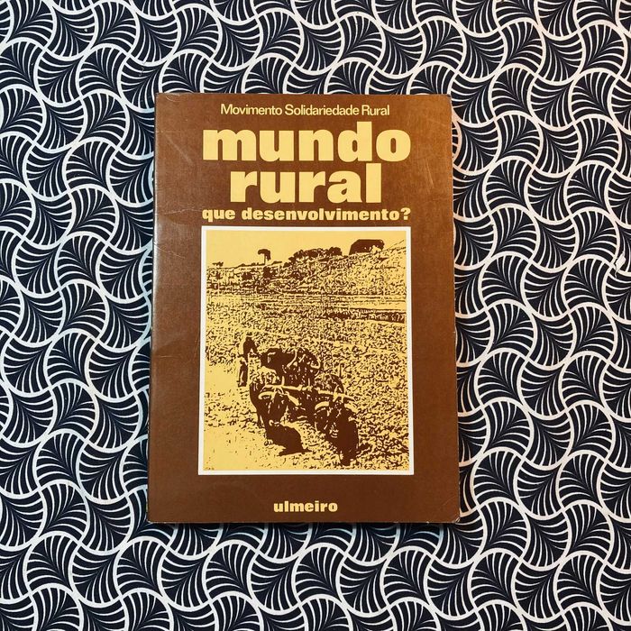 Mundo Rural: Que Desenvolvimento?