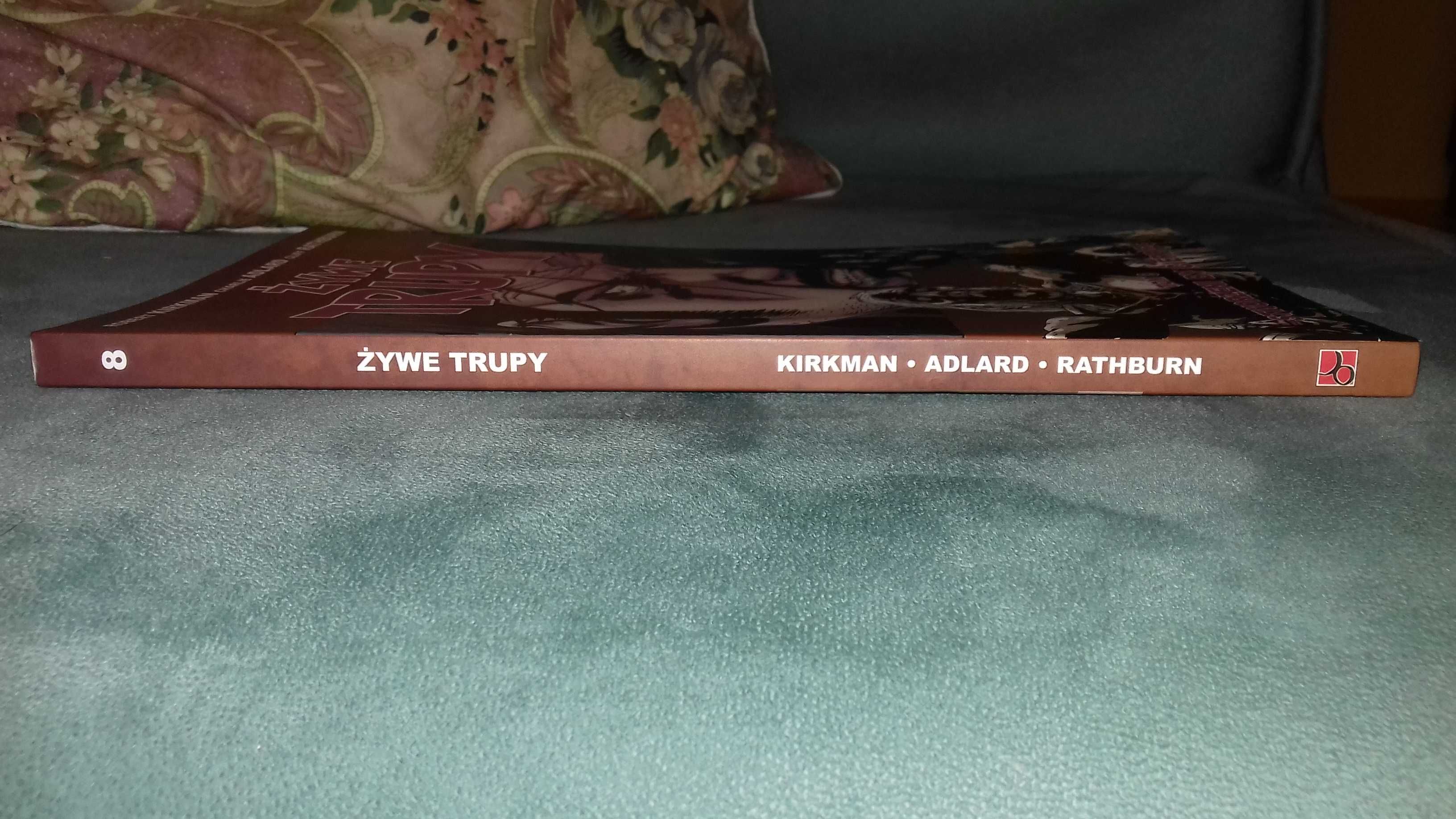 Żywe trupy 8 Stworzeni by cierpieć  Robert Kirkman Adlard Rathburn