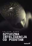 Sztuczna inteligencja od podstaw. Helion