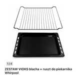 1/ 4 ZESTAW VIOKS blacha + ruszt do piekarnika Whirpool
