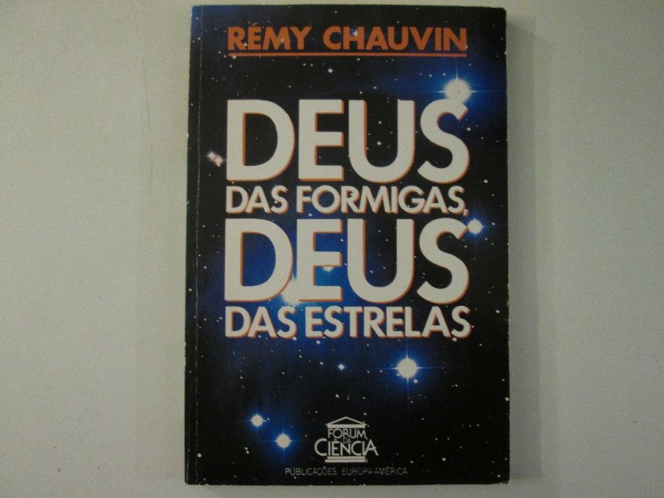 Deus das formigas, Deus das estrelas- Rémy Chauvin