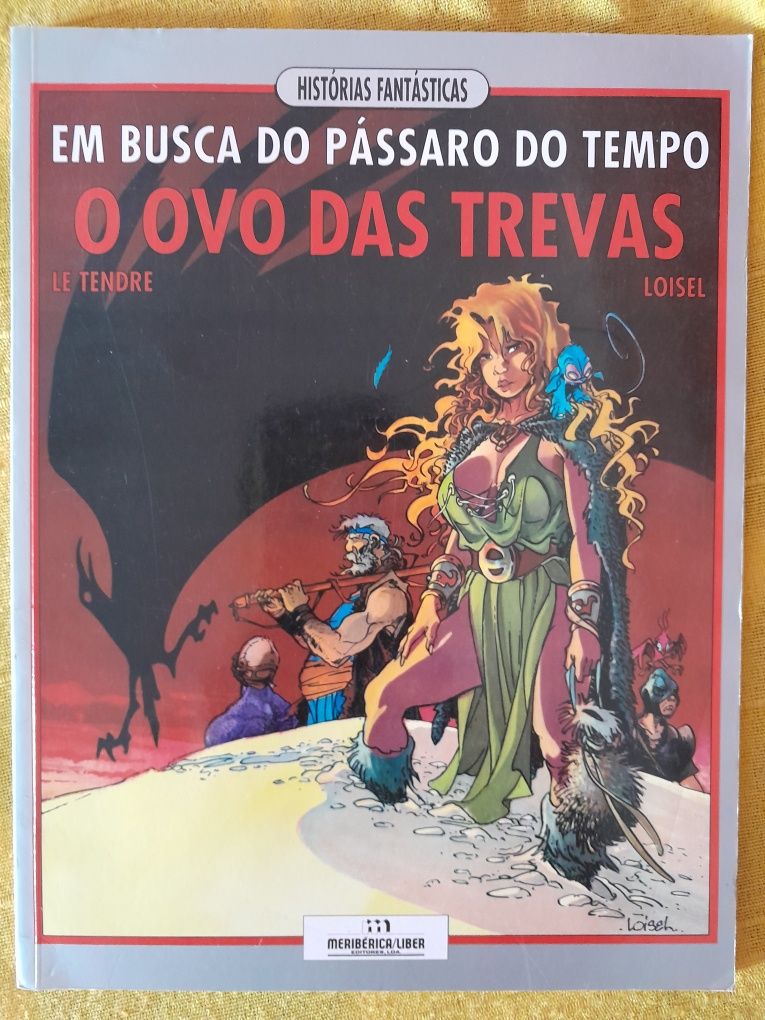 Em Busca do Passaro do Tempo Le Tendre, Loisel (Histórias Fantásticas)