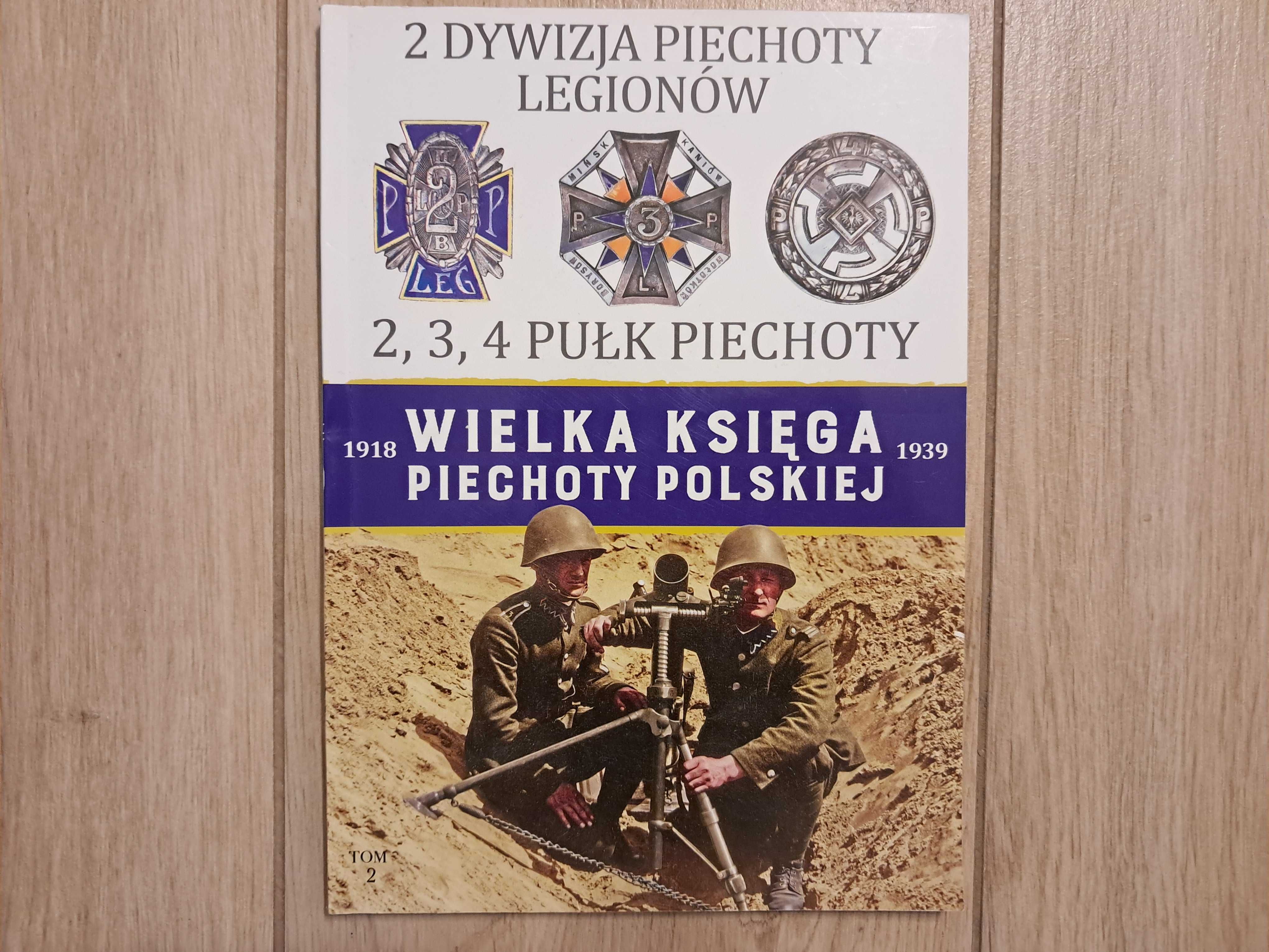 Wielka Księga Piechoty Polskiej - tom 2 - 2 Dywizja Legionów
