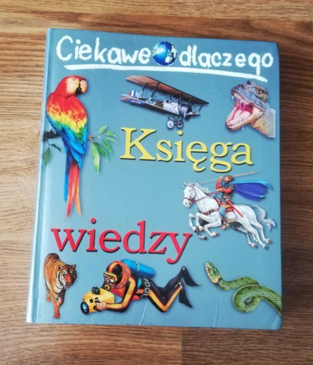 Ciekawe dlaczego - Księga wiedzy