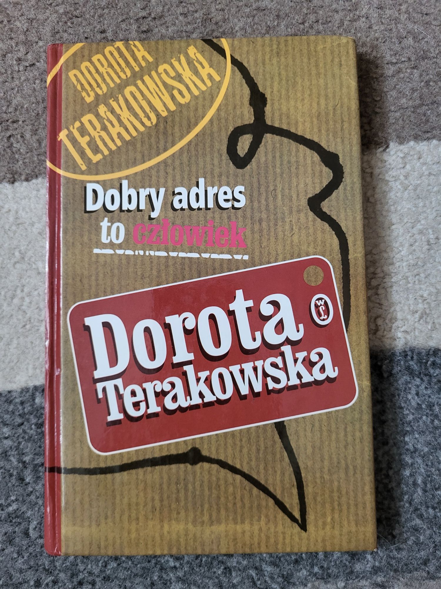 Dorota Terakowska Dobry adres to człowiek