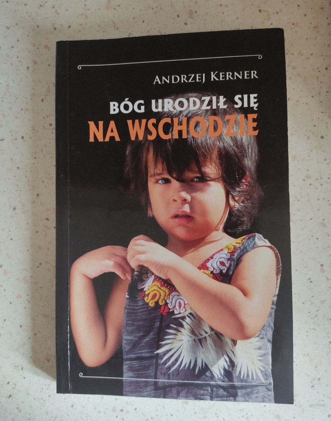 ,,Bóg urodził się na wschodzie" - Andrzej Kerner