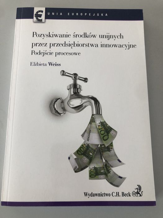Pozyskiwanie środków unijnych przez przedsiębiorstwa innowacyjne