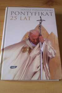 Poniewierski Pontyfikat 25 lat Jana Paweł II Wojtyła