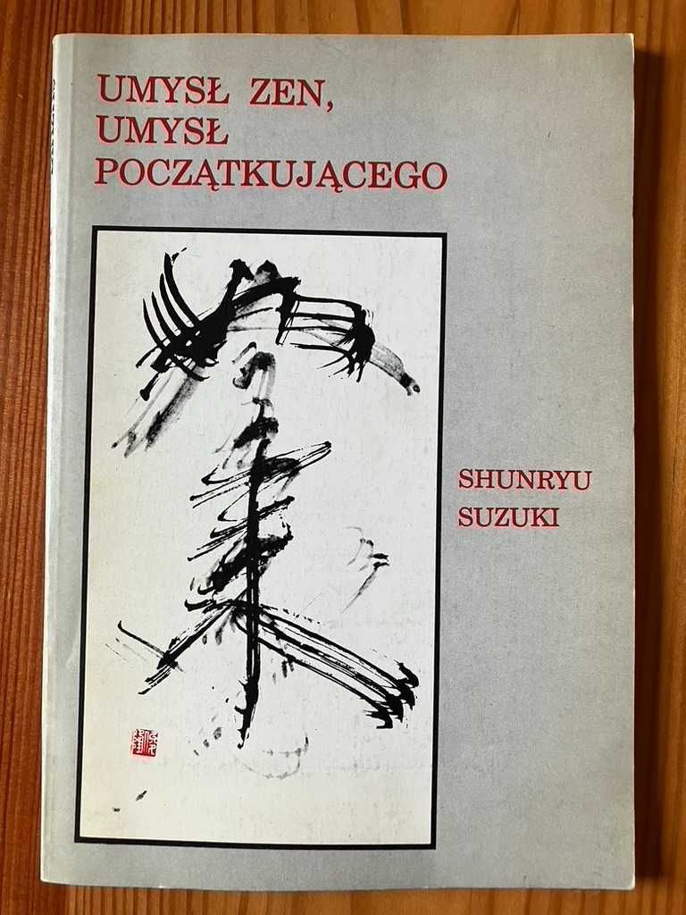Umysł Zen, umysł początkującego Shunryu Suzuki