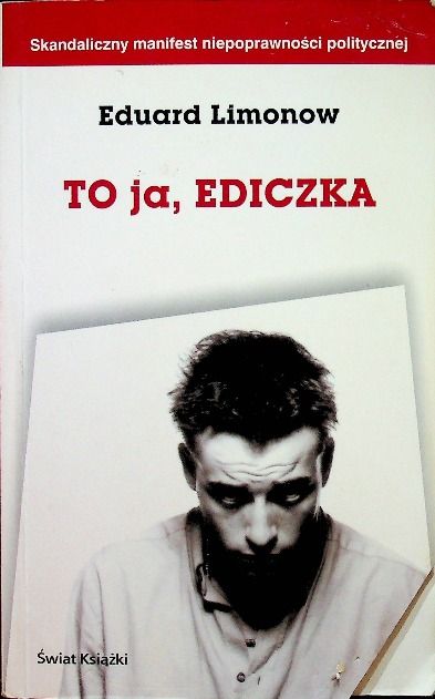 To Ja Ediczka Eduard Limonow