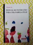 Manual de Instruções para uma Família Feliz
Eduardo Sá