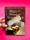 Manual Prático e Noções Teóricas Básicas: Massagem Ayurvédica