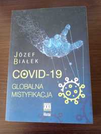 Covid-19. Globalna mistyfikacja - Józef Białek