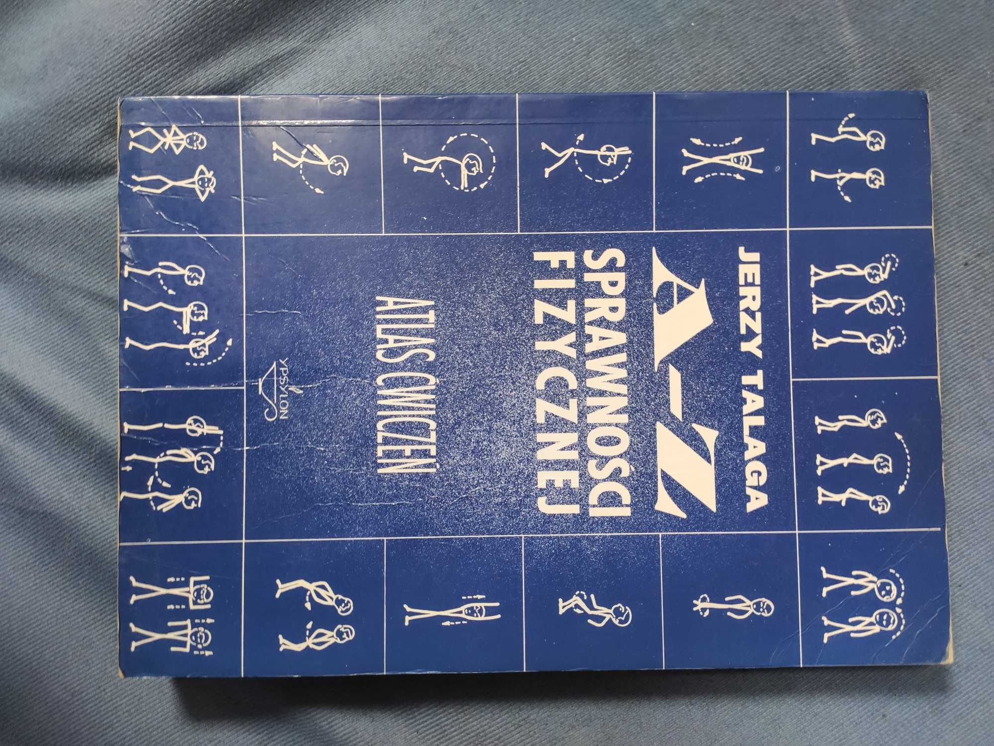 Jerzy Talaga A-Z Sprawności Fizycznej Atlas Ćwiczeń
