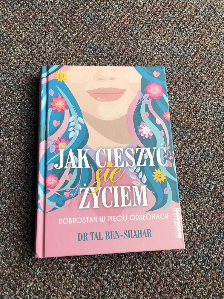 Książka Jak cieszyć się życiem - Dr Tal Ben-Shahar