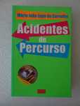 Livro Acidentes de Percurso - Maria João Lopo de Carvalho
