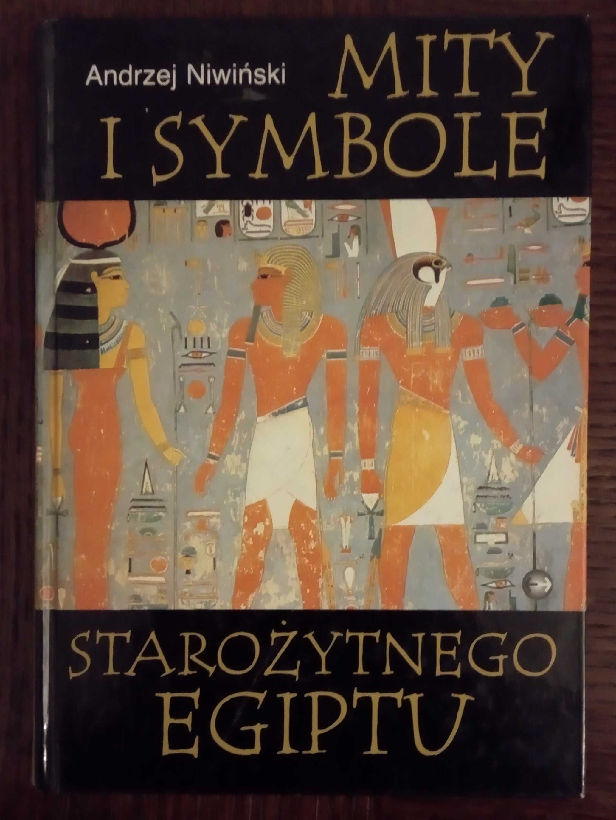 Mity i symbole starożytnego egiptu - Andrzej Niwiński