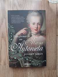 Juliet Grey - Transformar em Maria Antonieta