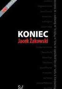 Koniec Jacer Żakowski