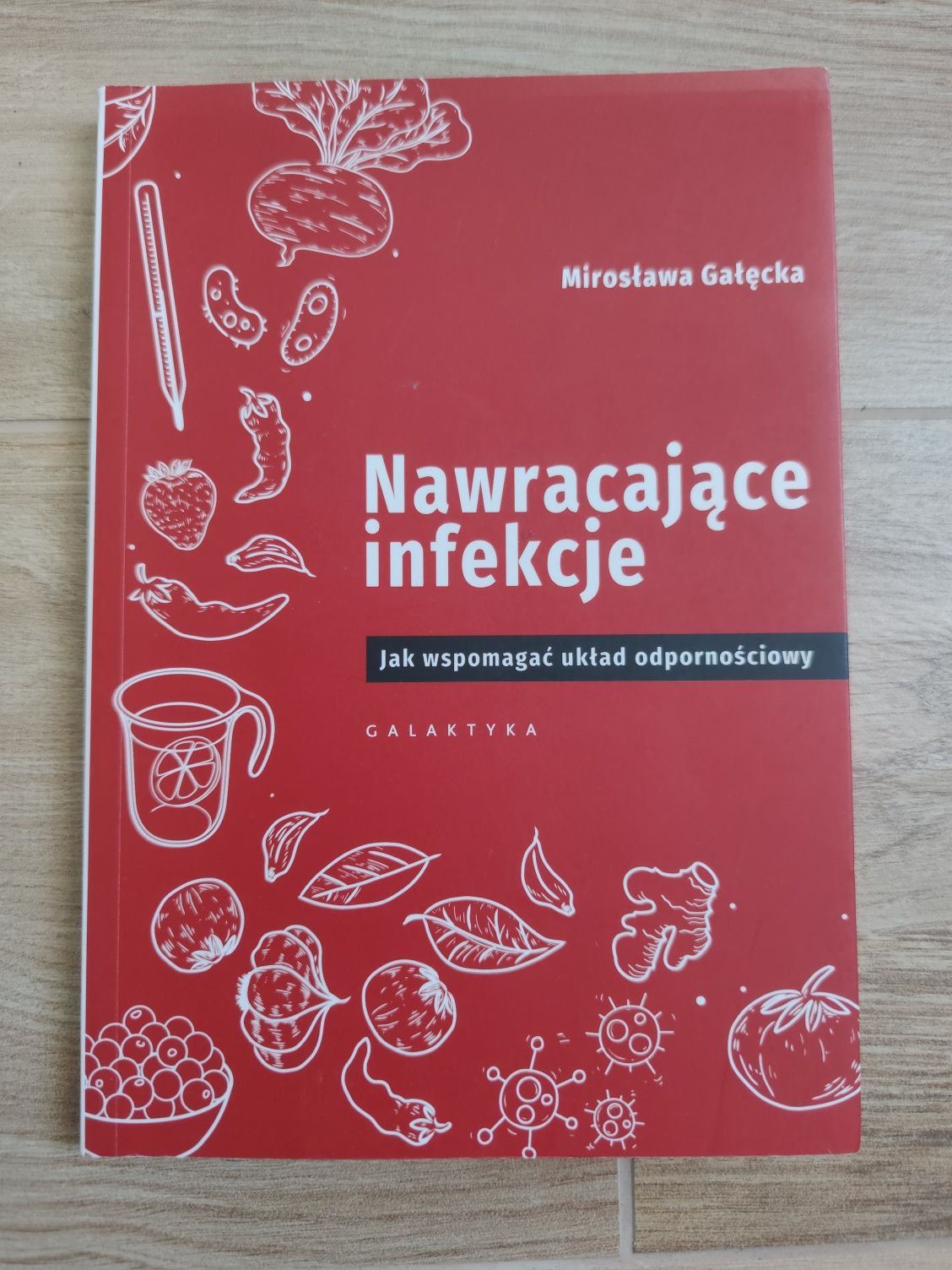 Mirosława Gałęcka "Nawracające infekcje"